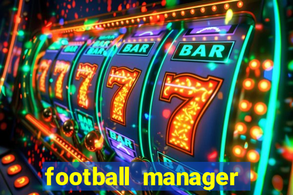 football manager 2021 touch 21.4.0 apk